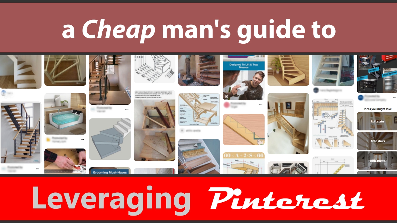 a Cheap man’s guide to Leveraging Pinterest